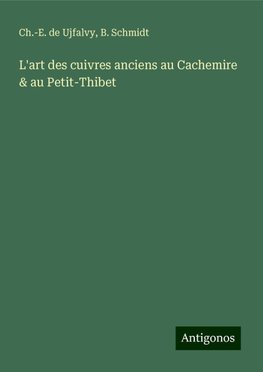 L'art des cuivres anciens au Cachemire & au Petit-Thibet