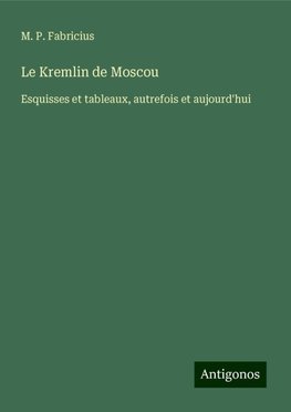 Le Kremlin de Moscou