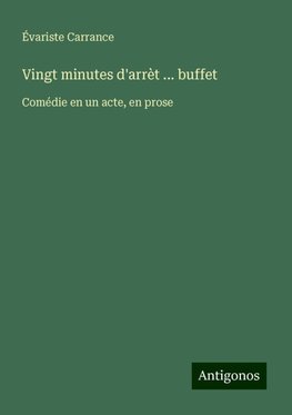 Vingt minutes d'arrèt ... buffet