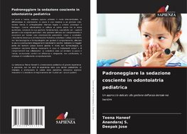 Padroneggiare la sedazione cosciente in odontoiatria pediatrica