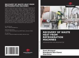 RECOVERY OF WASTE HEAT FROM REFRIGERATION MACHINES