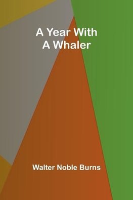 A Year with a Whaler