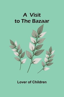 A  Visit to the Bazaar