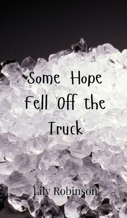 Some Hope Fell Off the Truck