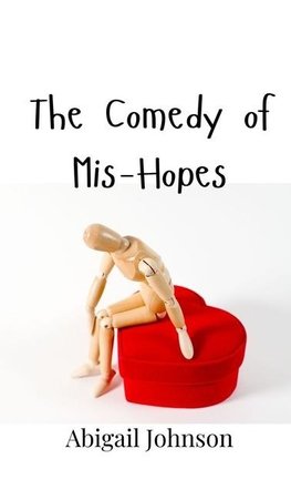 The Comedy of Mis-Hopes