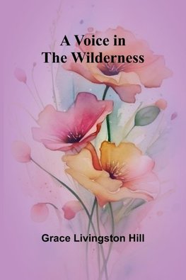 A Voice in the Wilderness