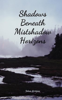 Shadows Beneath Mistshadow Horizons