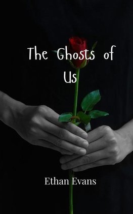 The Ghosts of Us