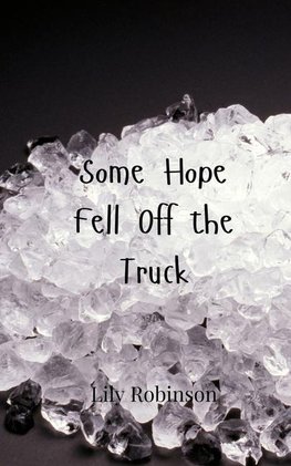 Some Hope Fell Off the Truck