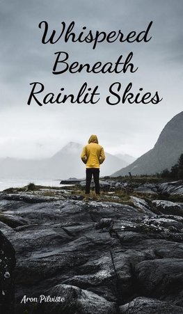 Whispered Beneath Rainlit Skies