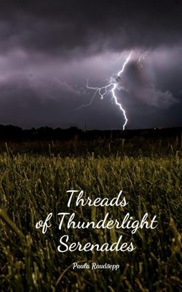 Threads of Thunderlight Serenades