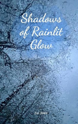 Shadows of Rainlit Glow