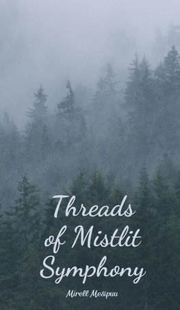 Threads of Mistlit Symphony