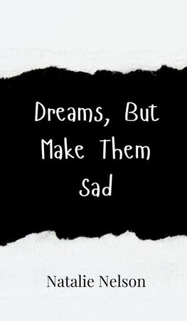 Dreams, But Make Them Sad