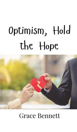 Optimism, Hold the Hope