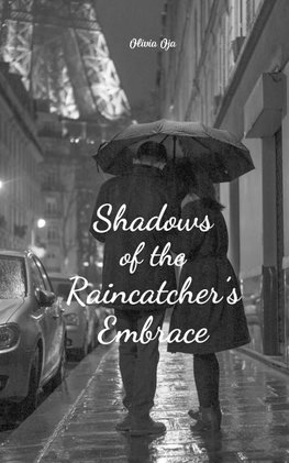 Shadows of the Raincatcher's Embrace