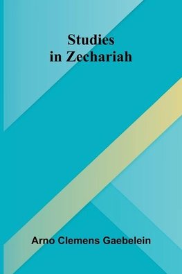 Studies in Zechariah