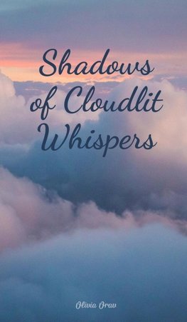 Shadows of Cloudlit Whispers