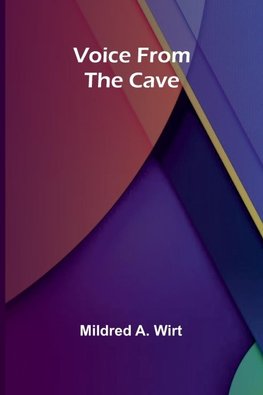 Voice from the Cave