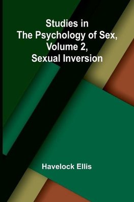 Studies in the Psychology of Sex, Volume 2, Sexual Inversion