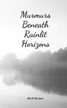 Murmurs Beneath Rainlit Horizons