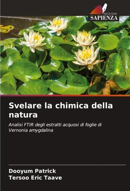 Svelare la chimica della natura