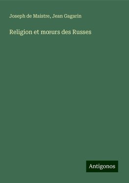 Religion et m¿urs des Russes