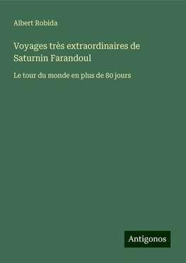 Voyages très extraordinaires de Saturnin Farandoul