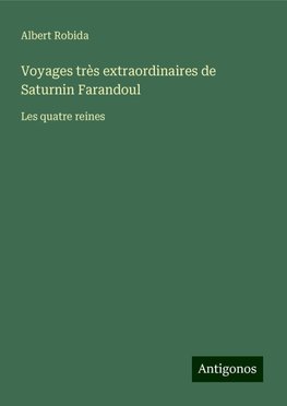 Voyages très extraordinaires de Saturnin Farandoul