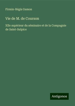 Vie de M. de Courson