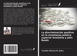 La discriminación positiva en la enseñanza pública superior brasileña y John Rawls