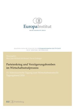 Parteienkrieg und Verzögerungsbomben im Wirtschaftsstrafprozess