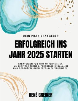 Erfolgreich ins Jahr 2025 starten