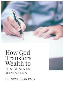 How God Transfers Wealth to His Business Ministers