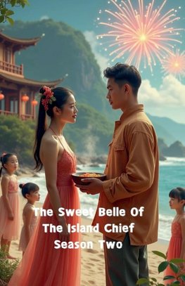 The Sweet Belle Of The Island Chief Season Two