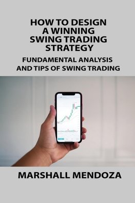 HOW TO DESIGN A WINNING SWING TRADING STRATEGY