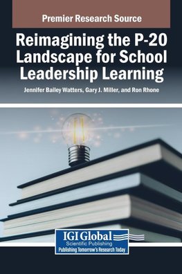 Reimagining the P-20 Landscape for School Leadership Learning