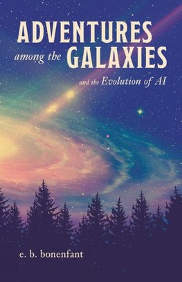 Adventures among the Galaxies