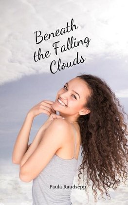 Beneath the Falling Clouds