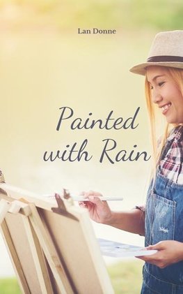 Painted with Rain