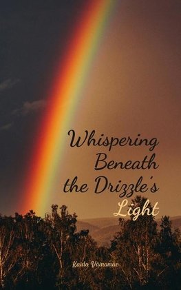 Whispering Beneath the Drizzle's Light