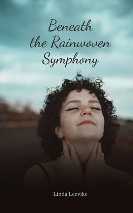 Beneath the Rainwoven Symphony