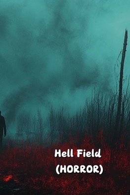 Hell Field (HORROR)