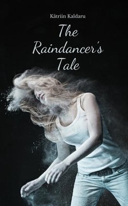 The Raindancer's Tale