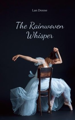 The Rainwoven Whisper