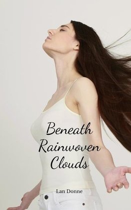 Beneath Rainwoven Clouds