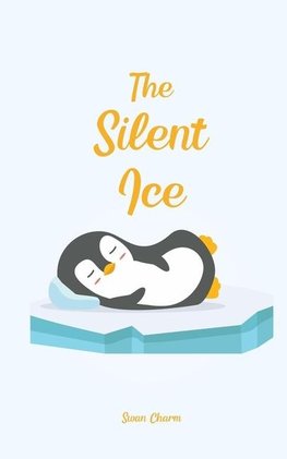 The Silent Ice