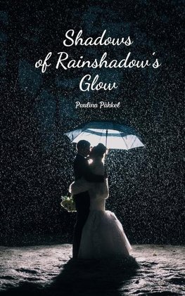 Shadows of Rainshadow's Glow