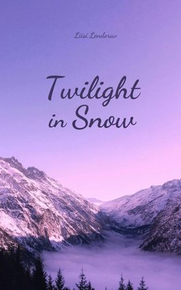 Twilight in Snow