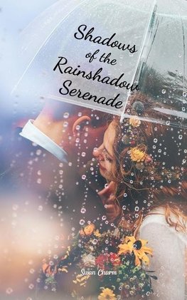 Shadows of the Rainshadow Serenade